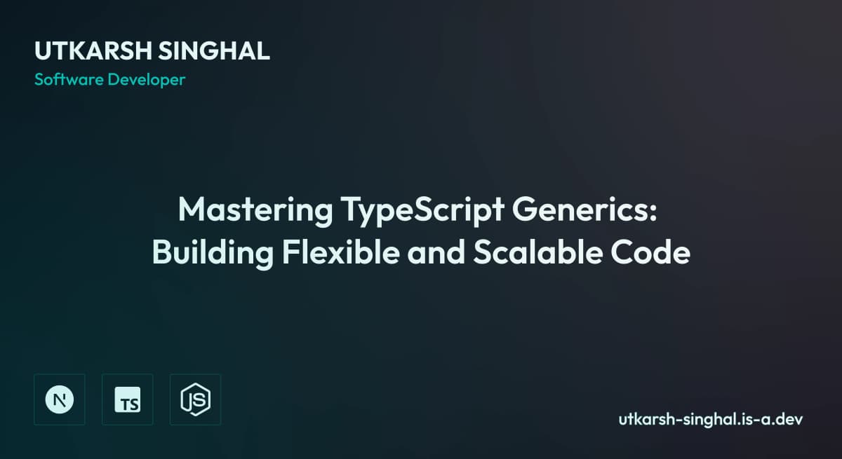 Mastering TypeScript Generics: Building Flexible and Scalable Code